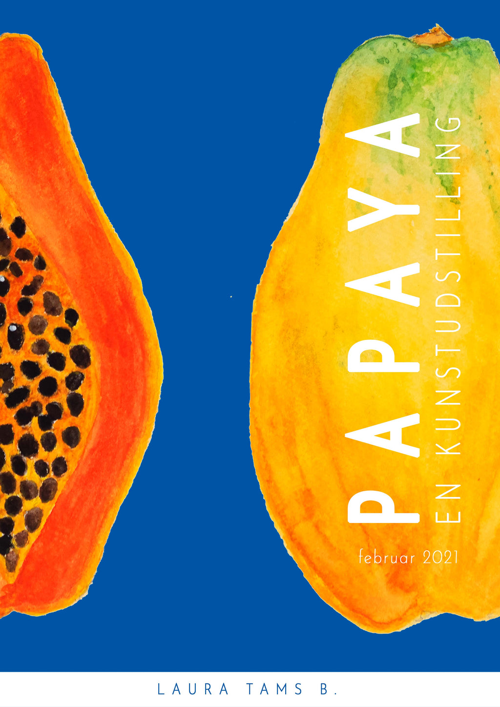 Papaya no. 1 - Laura Tams B. Plakater 